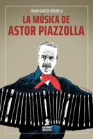MUSICA DE ASTOR PIAZZOLLA LA 9873823700 Book Cover
