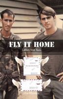 Fly It Home: Letters from Nam 149073371X Book Cover