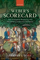 Weber's Scorecard: State Development, Bureaucracy, and Officialdom in Europe since Charlemagne 0198904274 Book Cover