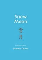 Snow Moon: Haiku and Haibun 0955125448 Book Cover
