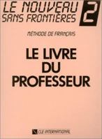 LE NOUVEAU SANS FRONTIERES NIVEAU 2 LIVRE DU PROFESSEUR 2190334659 Book Cover