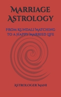 Marriage Astrology: From Kundali Matching to a Happy Married Life (????????? ??????? ???????? (Practical Astrology Series)) B0H63DS8S4 Book Cover