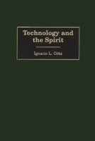 Technology and the Spirit 0275973468 Book Cover