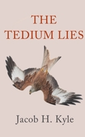 The Tedium Lies B0C7JJ2B5D Book Cover
