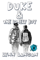 Duke & the Lonely Boy 1684337518 Book Cover