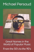 Great Names in the World of Popular Music: From the 50 1731403690 Book Cover