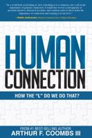 Human Connection: How the "L" Do We Do That? 0998625418 Book Cover