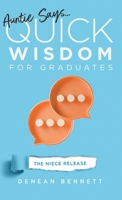 Auntie Says: Quick Wisdom for Graduates 1684880378 Book Cover