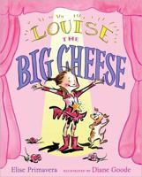 Louise the Big Cheese: Divine Diva 1416971807 Book Cover