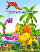 Amazing Dinosaur Coloring Book: Beautiful Dinosaurs Designs for Stress Relief and Relaxation for Kids Ages 4-8 B08D51D3MN Book Cover
