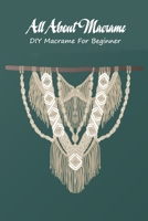 All About Macrame: DIY Macrame For Beginner: All About Macrame null Book Cover