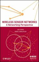 Wireless Sensor Networks: A Networking Perspective 0470167637 Book Cover