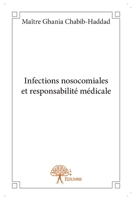 Infections nosocomiales et responsabilité médicale (French Edition) 2332739262 Book Cover