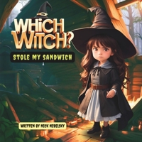 Which Witch Stole My Sandwich? B0CLHC68N6 Book Cover