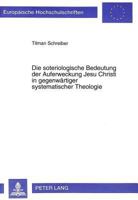 Die Soteriologische Bedeutung Der Auferweckung Jesu Christi in Gegenwaertiger Systematischer Theologie 3631329024 Book Cover