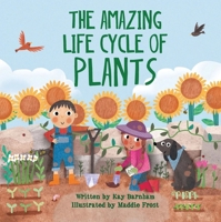 The Amazing Life Cycle of Plants 1438050437 Book Cover