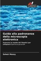 Guida alla padronanza della microscopia elettronica (Italian Edition) 6206961583 Book Cover