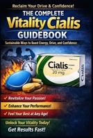 THE COMPLETE VITALITY CIALIS GUIDBOOK: Sustainable Ways to Boost Energy, Drive, and Confidence B0GNGCWDFW Book Cover
