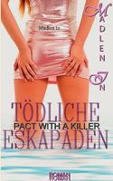 Tödliche Eskapaden. Pact with a Killer 3837015912 Book Cover
