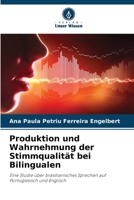Produktion und Wahrnehmung der Stimmqualität bei Bilingualen (German Edition) 6207204581 Book Cover