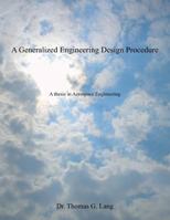 A Generalized Engineering Design Procedure: A thesis in Aerospace Engineering 1481892193 Book Cover