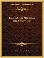 Kalmouk And Mongolian Traditionary Tales 1162915110 Book Cover