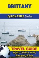 Brittany Travel Guide (Quick Trips Series): Sights, Culture, Food, Shopping & Fun 1532964919 Book Cover