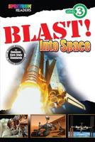 BLAST! Into Space: Level 3 1483801268 Book Cover