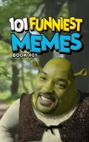 101 FUNNIEST MEMES: BOOK 01 B0FWBPMXS1 Book Cover