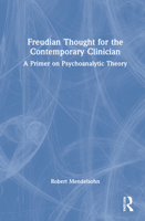 Freudian Thought for the Contemporary Clinician: A Primer on Psychoanalytic Theory 0367774437 Book Cover
