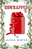 Unwrapped: A Second Chance Christmas Romance (Sugar & Spice) B0DNCM5KSC Book Cover