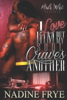 I Love Him But My Soul Craves Another B085K5V1XV Book Cover