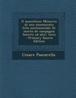 Il Manichino; Memorie Di Uno Smemorato; Gita Sentimentale; Er Morto de Campagna; Sonetti Ed Altri Versi 1177905469 Book Cover