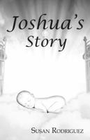Joshua's Story 0692181539 Book Cover