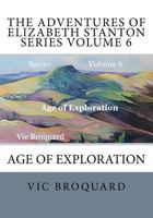 The Adventures of Elizabeth Stanton Series Volume 6 Age of Exploration 1941415385 Book Cover