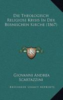 Die Theologisch Religiose Krisis In Der Bernischen Kirche (1867) 1144308941 Book Cover