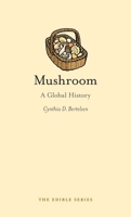Mushroom: A Global History 178023175X Book Cover