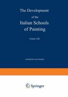 The Development of the Italian Schools of Painting: Volume VIII 940151657X Book Cover