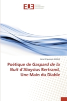 Poétique de Gaspard de la Nuit d'Aloysius Bertrand, Une Main du Diable (French Edition) 6206704041 Book Cover