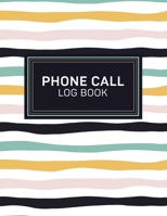 Phone Call Log Book: Telephone Message Tracker And Notebook, 110 Pages Voice Mail, 8.5x11in Journal Book, 4 Messages Per Page 1698814933 Book Cover