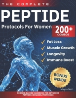 The Complete Peptide Protocols For Women: The Biohacker's Guide to Reverse the Signs of Aging, Ignite Fat Loss, and Restore Youthful Skin, Libido, and Hair B0FWQGMSGV Book Cover
