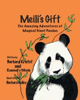 Meili's Gift: The Amazing Adventures of Magical Giant Pandas 1662485352 Book Cover