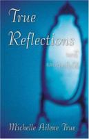 True Reflections 1413729185 Book Cover