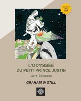 L'Odyss�e du Petit Prince Justin: Livre Troisieme 1530229081 Book Cover