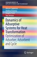 Dynamics of Adsorptive Systems for Heat Transformation: Optimization of Adsorber, Adsorbent and Cycle 3319512854 Book Cover