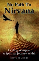 No Path To Nirvana B0DP86SJP8 Book Cover