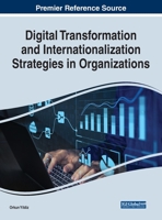 Digital Transformation and Internationalization Strategies in Organizations 1799881709 Book Cover