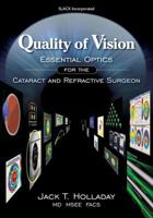 Quality of Vision: Essential Optics for the Cataract and Refractive Surgeon 1556428014 Book Cover