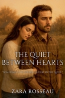 The Quiet Between Hearts B0FW8Q47MN Book Cover