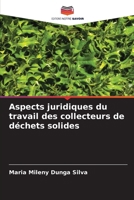 Aspects juridiques du travail des collecteurs de déchets solides (French Edition) 6208331609 Book Cover